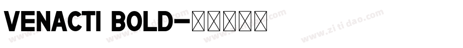Venacti Bold字体转换